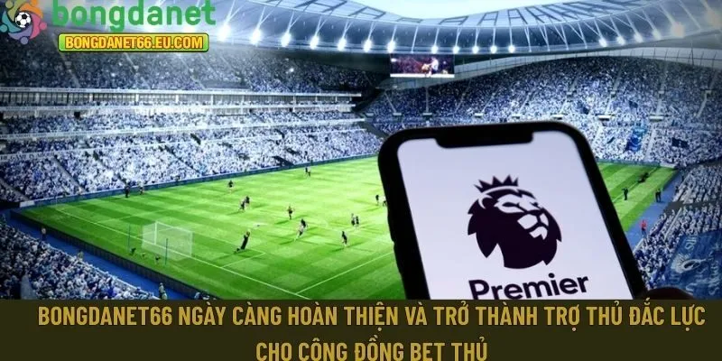 Bongdanet66 ngày càng hoàn thiện 