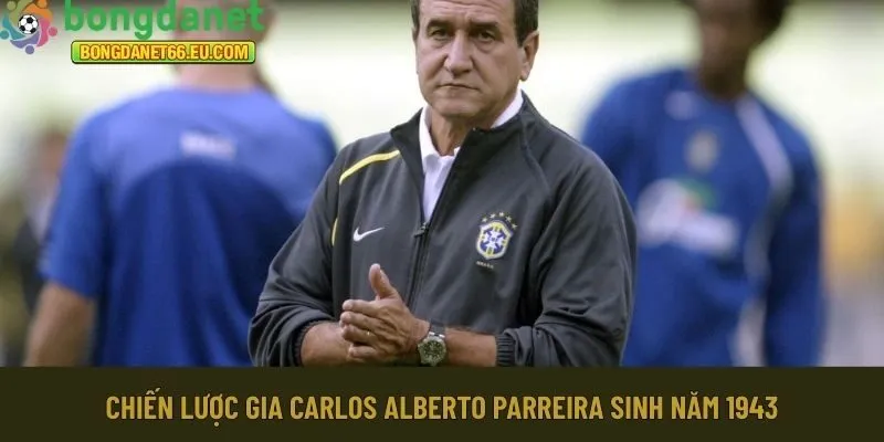 Carlos Alberto Parreira sinh năm 1943
