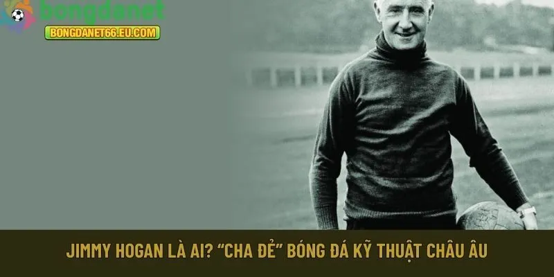 Jimmy Hogan là ai