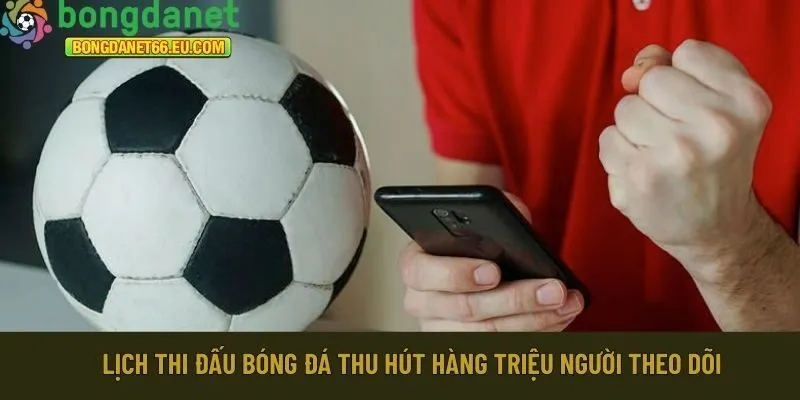 Lịch thi đấu bóng đá  tại Bongdanet 66 